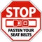 Stop Fasten Your Seat Belts Sign On White Background