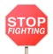 Stop Fighting Red Road Traffic Sign Ceasefire Peace Truce Treaty