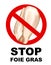 Stop Foie Gras sign.