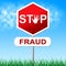 Stop Fraud Indicates Warning Sign And Con