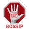 Stop gossip conceptual illustration. Open hand with the text stop gossip