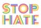 Stop hate, colorful rainbow lettering, vector