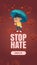 Stop Hate poster with asian boy with umbrella