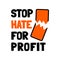 Stop hate for profit concept with broken mobile phone and quote. Social media boycott campaign against hate, bigotry