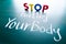 Stop hating your body concept