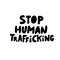 Stop human trafficking text. End people trade poster. Banner to illustrate problem with children and human kidnapping. Social