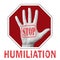 Stop humiliation conceptual illustration. Open hand with the text stop humiliation