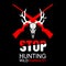 STOP Hunting Wild Animals X , DEER SKULL , hunting weapons Silhouette Horror