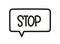 Stop inscription. Handwritten lettering illustration. Black vector text in speech bubble. Simple outline style