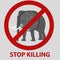 Stop killing animals symbol with elephant
