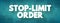 Stop-limit Order - conditional trade that combine the features of a stop loss with those of a limit order to mitigate risk, text