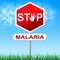 Stop Malaria Represents Stopping Danger And Warning