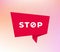 Stop message sign. Vector modern color illustration. White text with circle sign on red ribbon on color pink gradient background.