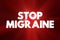 Stop Migraine text quote, health concept background