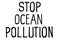 Stop ocean pollution. Climate change protest signs. Handwritten text. Inspirational quote. Isolated on white