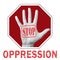 Stop oppression conceptual illustration. Open hand with the text stop oppression