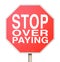 Stop Over-Paying Sign - Isolated