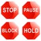 Stop, pause, block and hold sign