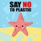 Stop plastic pollution banner. Vector image of cartoon style with sad crying starfish. Ecology concept illustration. Say No To