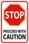 Stop Proceed with Caution Sign On White Background