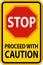 Stop Proceed with Caution Sign On White Background