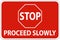 Stop Proceed Slowly Sign On White Background