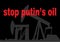 stop putin's oil written on a black background with gray silhouettes of oil rigs.