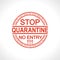 STOP. Quarantine. No entry. Red round stamp. Vector information template.