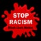 STOP RACISM Black lives Matter slogan is relevant after the killing of an African American by a policeman in the United States