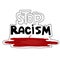 Stop racism. Hand lettering. Vector illustration.Black white red colors. Isolated.