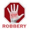 Stop robbery conceptual illustration. Open hand with the text stop robbery
