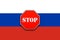 Stop Russia. Stop sign over the Russian flag illustration
