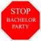 Stop sign - bachelor party