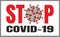 Stop sign coronavirus covid-19 under a microscope