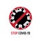 Stop sign of the dangerous coronavirus covid-19. Stop icon. The concept of virus protection, prevention. Infographic element