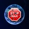 Stop sign war in the background of the globe.