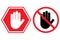Stop sign, white hand in red octagonal, vector. Stop hand vector warning icon for no entry or don\'t touch sign.