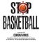 Stop soccer. Coronavirus sign with basketball ball