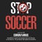 Stop soccer. Coronavirus sign with soccer ball