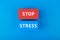 Stop stress concept in blue and red colors