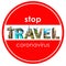 Stop traveling - the danger of spreading coronavirus. CoVID-19 Virus outbreak spread. Concept for poster, brochure, sign, warning