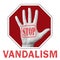 Stop vandalism conceptual illustration. Open hand with the text stop vandalism