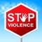 Stop Violence Shows Warning Sign And Brutality