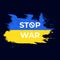 Stop War, Make Peace No War, Proud Ukrainian, I stand for Ukraine, Pray for Ukraine, Save Ukraine, Support Ukraine