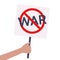 Stop war placard. Hand with protest campaign. Vector illustration