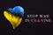 Stop war in Ukraine. Save Ukraine. The heart is painted in the colors of the Ukrainian flag - blue and yellow. Stop war