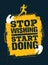 Stop Wishing Start Doing. Sport Running Typography Workout Motivation Quote Banner. Strong Vector Training