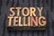 Storytelling word abstract in wood type