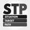 STP - Situation Target Path acronym, business concept