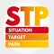 STP - Situation Target Path acronym concept